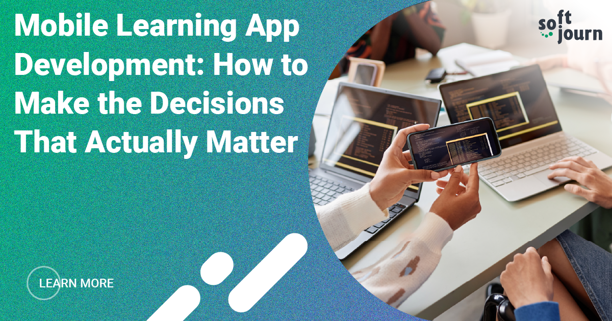 Mobile Learning App Development: How to Make the Decisions That Actually Matter