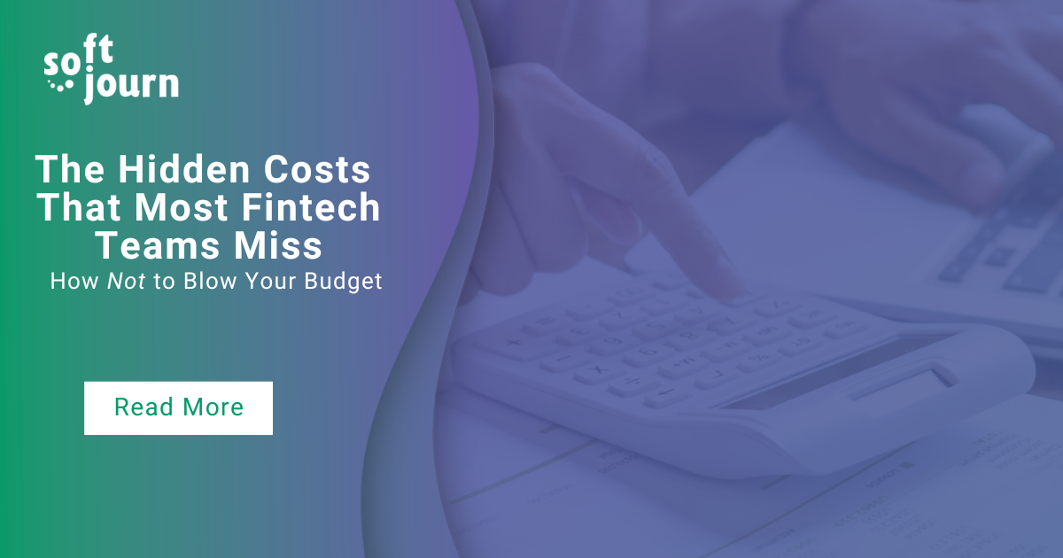 Budgeting for Fintech: The Hidden Costs Most Teams Miss